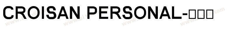 CROISAN Personal字体转换